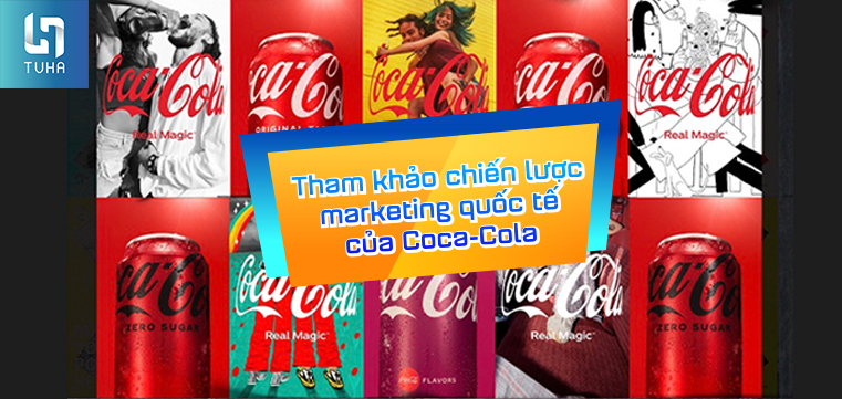 Tham khảo chiến lược marketing quốc tế của Coca-Cola
