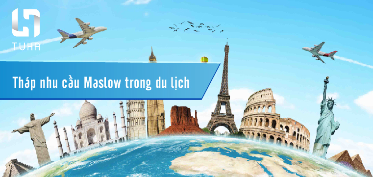 Tháp nhu cầu Maslow trong du lịch