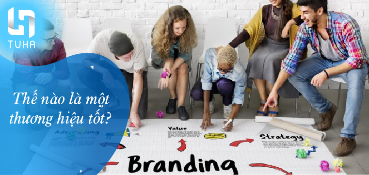 Thế nào là một thương hiệu tốt?