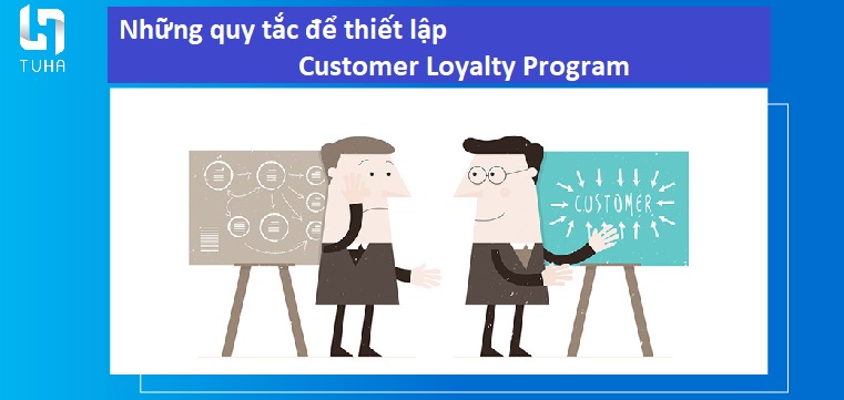Những quy tắc để thiết lập Customer Loyalty Program