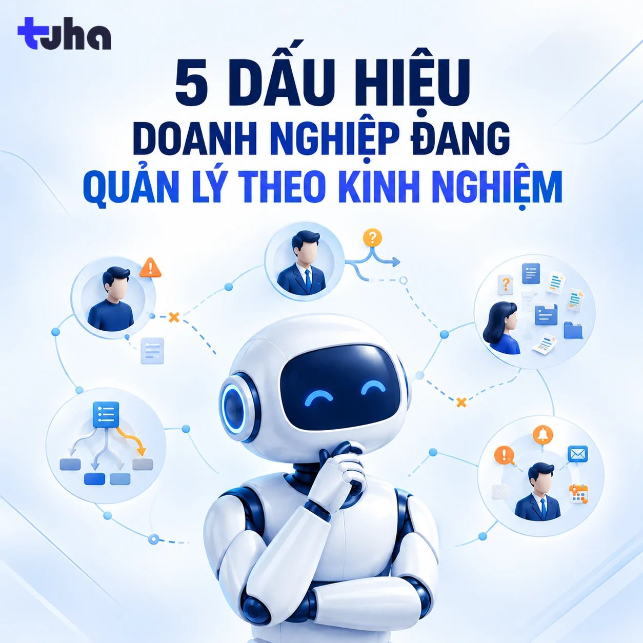 5 DẤU HIỆU CHO THẤY DOANH NGHIỆP ĐANG QUẢN LÝ BẰNG “KINH NGHIỆM CÁ NHÂN”