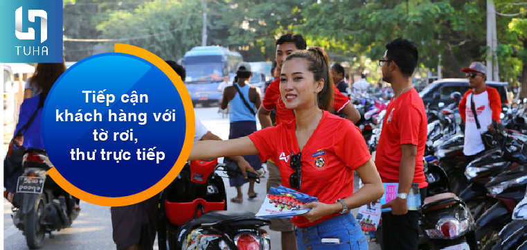 Tiếp cận khách hàng với tờ rơi, thư trực tiếp