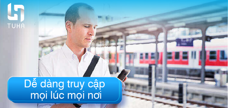 Tiêu chí 5: Dễ dàng truy cập mọi lúc mọi nơi