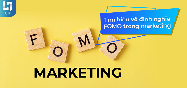 Tìm hiểu về định nghĩa FOMO trong marketing