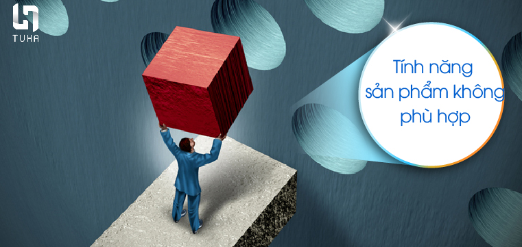Tính năng sản phẩm không phù hợp