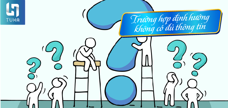 Trường hợp định hướng không có đủ thông tin