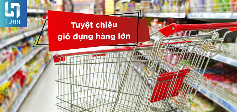 Tuyệt chiêu giỏ đựng hàng lớn