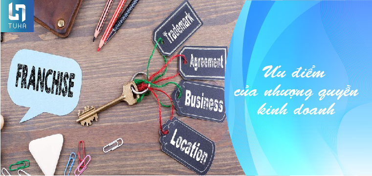 Ưu điểm của nhượng quyền kinh doanh