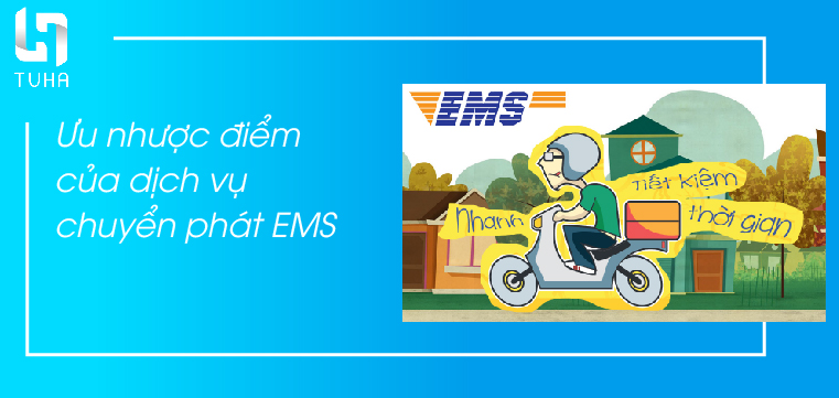 Ưu nhược điểm của dịch vụ chuyển phát EMS