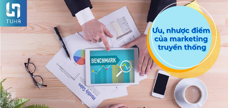 Ưu, nhược điểm của marketing truyền thống