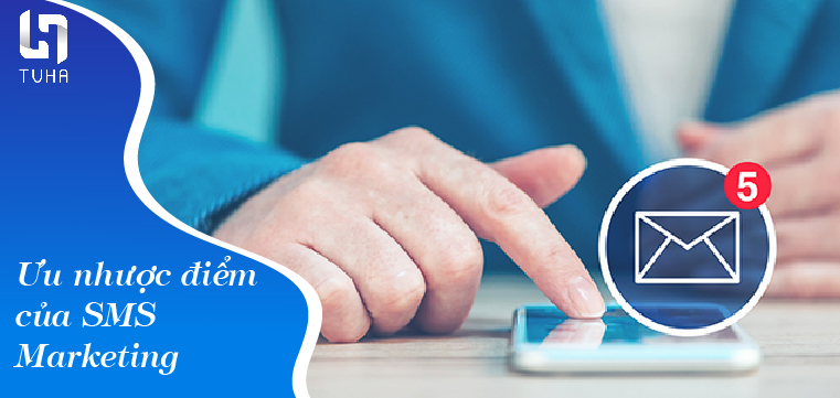 Ưu nhược điểm của SMS Marketing
