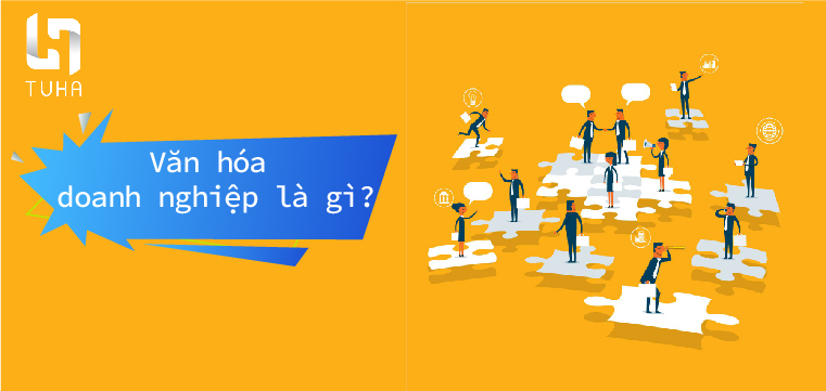 Văn hóa doanh nghiệp là gì?