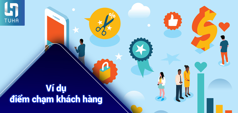 Ví dụ điểm chạm khách hàng