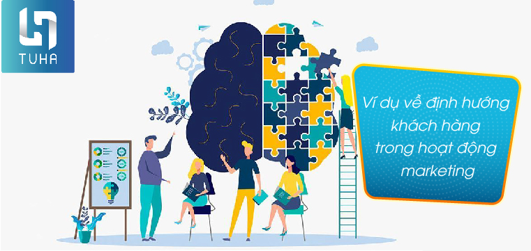 Ví dụ về định hướng khách hàng trong hoạt động marketing