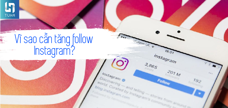 Vì sao cần tăng follow Instagram?