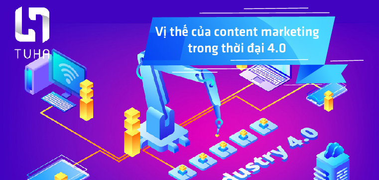 Vị thế của content marketing trong thời đại 4.0