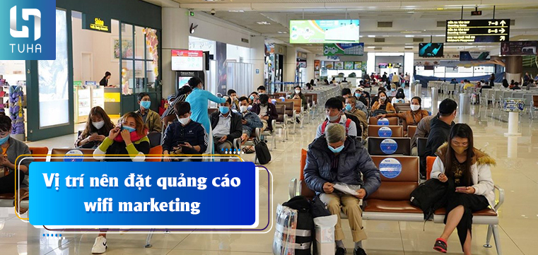 Vị trí nên đặt quảng cáo wifi marketing