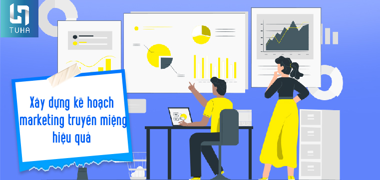 Xây dựng kế hoạch marketing truyền miệng hiệu quả