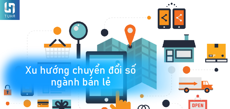 Xu hướng chuyển đổi số ngành bán lẻ
